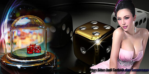Situs Agen Judi Casino Online Terpercaya